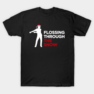 Flossing through the snow Floss like a boss T-Shirt